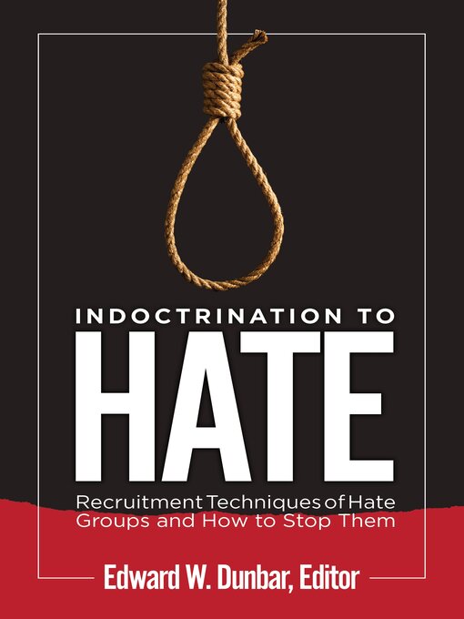 Title details for Indoctrination to Hate by Edward W. Dunbar - Available
